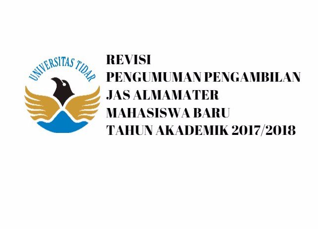 REVISI PENGUMUMAN PENGAMBILAN JAS ALMAMATER MAHASISWA BARU TAHUN AKADEMIK 2017/2018