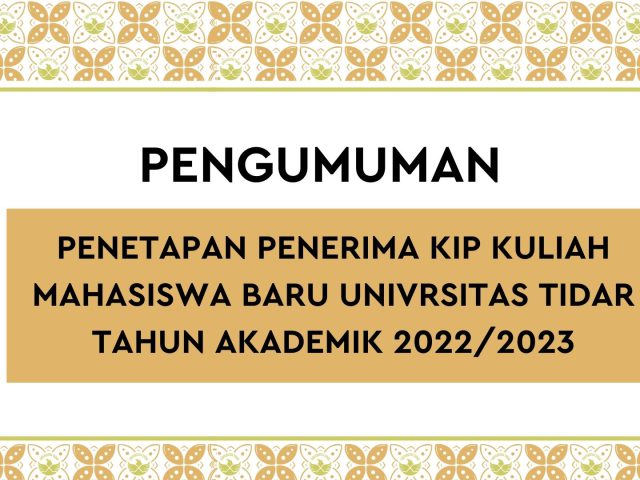 PENETAPAN PENERIMA KIP KULIAH MAHASISWA BARU UNIVRSITAS TIDAR TAHUN AKADEMIK 2022/2023