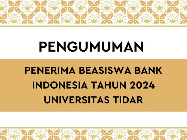 PENERIMA BEASISWA BANK INDONESIA TAHUN 2024 UNIVERSITAS TIDAR